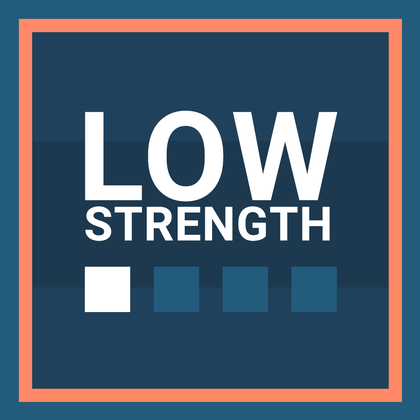 LOW STRENGTH